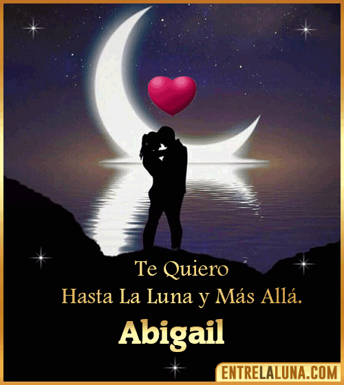 Te quiero hasta la luna y más allá Abigail