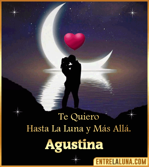 Te quiero hasta la luna y más allá Agustina