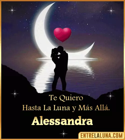 Te quiero hasta la luna y más allá Alessandra