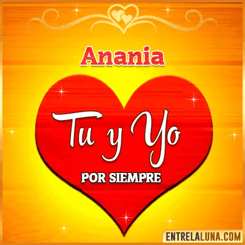 Tú y Yo por siempre Anania