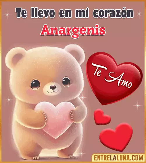 Amor te llevo en mi corazón Anargenis