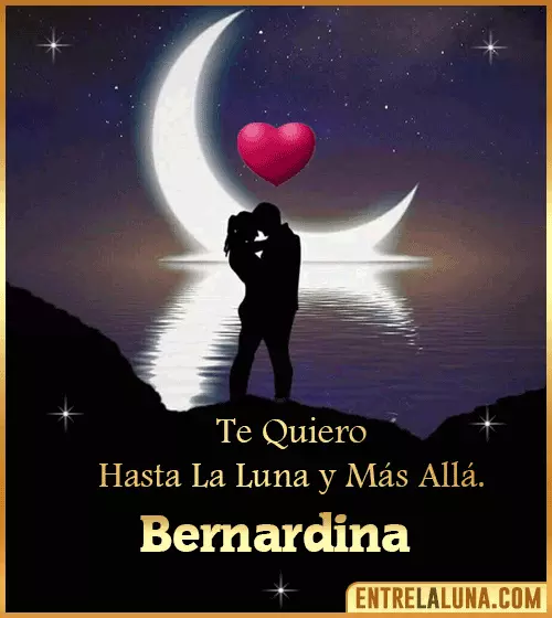 Te quiero hasta la luna y más allá Bernardina