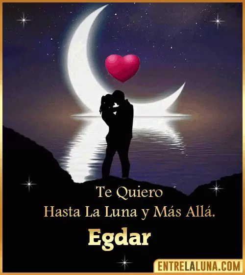 Te quiero hasta la luna y más allá Egdar