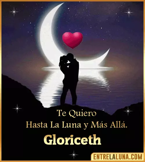 Te quiero hasta la luna y más allá Gloriceth