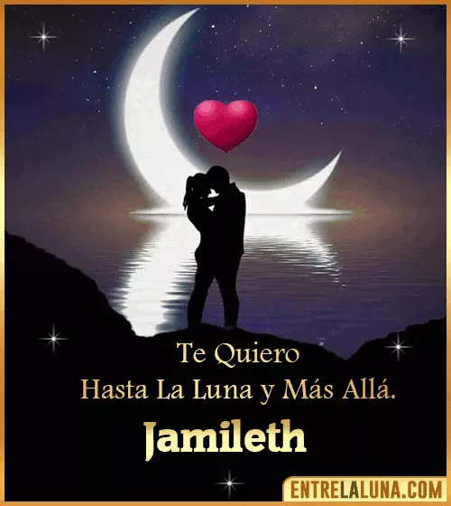 Te quiero hasta la luna y más allá Jamileth