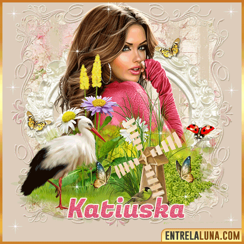 Imágenes con nombre de Mujer Katiuska