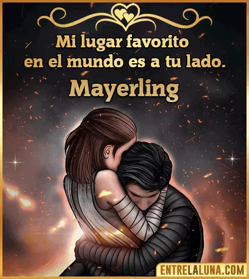 Mi lugar favorito en el mundo es a tu lado Mayerling