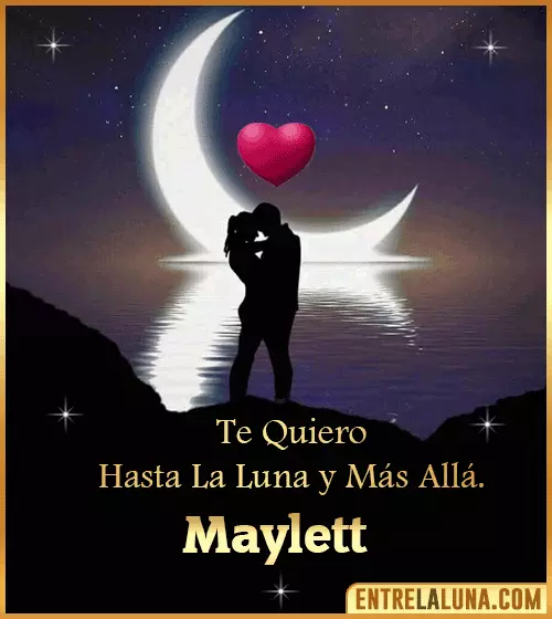 Te quiero hasta la luna y más allá Maylett