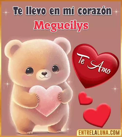 Amor te llevo en mi corazón Megueilys