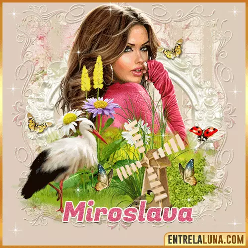 Imágenes con nombre de Mujer Miroslava