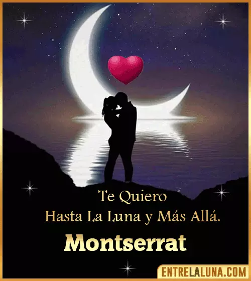 Te quiero hasta la luna y más allá Montserrat