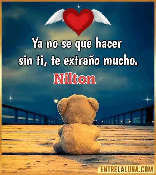 Te extraño mucho Nilton