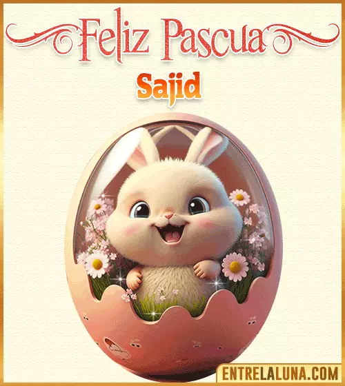 Imagen feliz Pascua con nombre Sajid