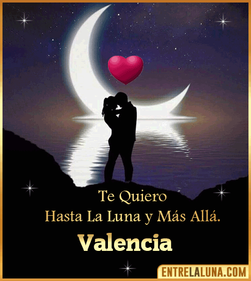 Te quiero hasta la luna y más allá Valencia
